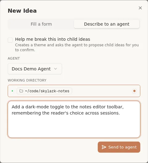 New Idea dialog on the Describe to an agent tab, showing the agent select, working-directory picker, description box, and Send to agent button